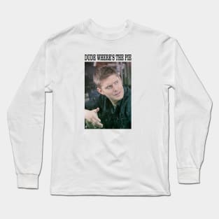 Supernatural Dean Winchester Dude Where s The Pie Long Sleeve T-Shirt